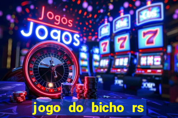 jogo do bicho rs resultado certo de hoje 14h 18h rj hoje